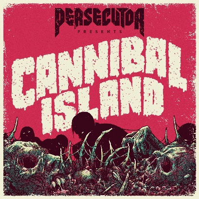 Persecutor (DK) : Cannibal Island